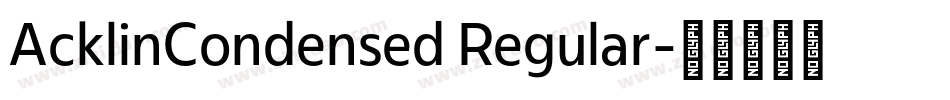 AcklinCondensed Regular字体转换
